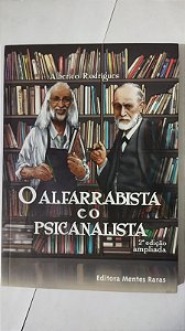 O Alfarrabista e o Psicanalista - Alberico Rodrigues