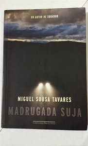 Madrugada suja - Miguel Sousa Tavares