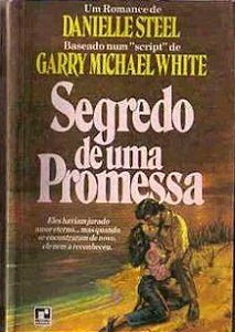 O Segredo de Uma Promessa - Danielle Steel