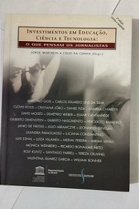 Investimentos Em Educação, Ciência E Tecnologia - Antônio Gois