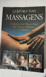 O Livro Das Massagens - Clare Maxwell-Hudson