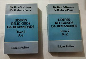 Líderes Religiosos Da Humanidade (Tomo 1 e Tomo 2) - Dr. Hugo Schlesinger/ Pe. Humberto Porto