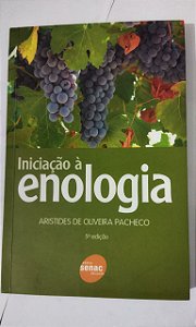 Iniciação À Enologia - Aristides De Oliveira Pacheco