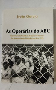 As Operárias do ABC - Ivete Garcia