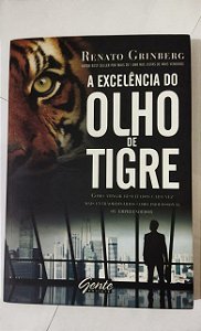 A excelência do olho de tigre - Renato Grinberg