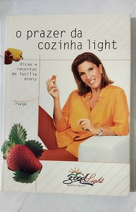 O Prazer da Cozinha Light - Lucília Diniz
