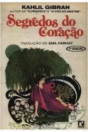 Segredos do coração - Kahlil Gibran