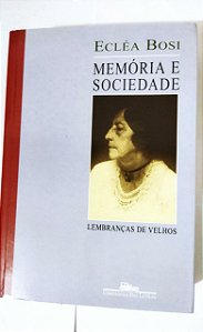Memória e sociedade - Ecléa Bosi
