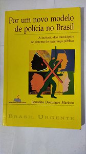 Por Um Novo Modelo De Politica No Brasil - Benedito Domingos Mariano