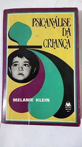 Psicanálise da Criança - Melaine Klein