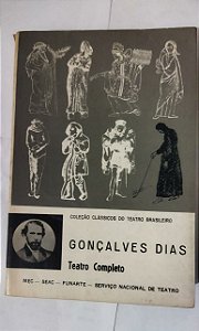 Coleção Clássicos Do Teatro Brasileiro - Teatro Completo - Gonçalves Dias (volume 2)