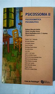 Psicossoma II: Psicossomática Psicanalítica - Rubens Marcelo Volich
