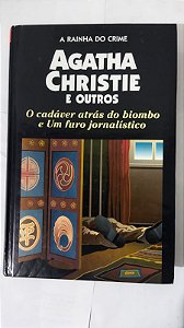 O Cadáver Atrás Do Biombo e Um Furo Jornalístico - Agatha Christie e outros - (A Rainha Do Crime)
