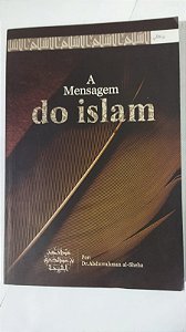 A Mensagem Do Islam - Dr. Abdurrahman al-Sheha
