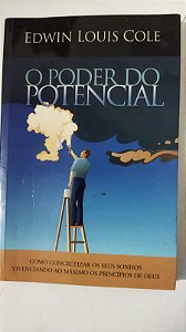 O Poder Do Potencial - Edwin Louis Cole