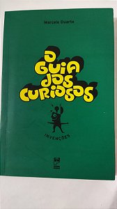 O guia dos curiosos - invenções - Marcelo Duarte