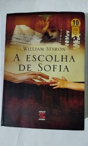 A Escolha De Sofia - William Styron