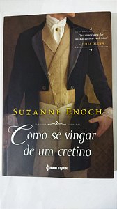 Como se vingar de um cretino - Suzanne Enoch