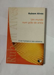Um Mundo Num Grão de Areia - Rubens Alves