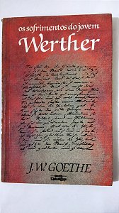 Os Sofrimentos Do Jovem Werther - J. W. Goethe