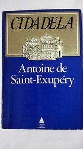 Antoine de Saint-Exupéry - Cidadela