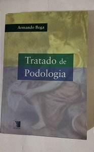 Tratado De Podologia - Armando Bega