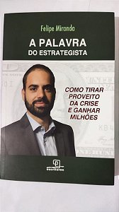 A Palavra do Estrategista - Felipe Miranda