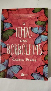 O tempo das borboletas - Andrea Portes
