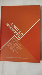 CONTRA O FINANCISMO - Felipe Miranda
