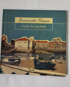 Vozes da saudade - Fernando Pessoa