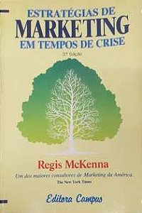 Estratégias de Marketing em tempos de crise - Regis McKenna