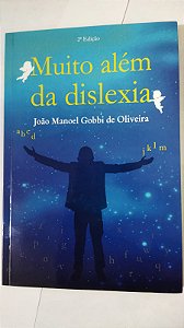 Muito Alem Da Dislexia - João Manoel Gobbi De Oliveira