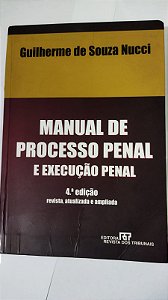Manual De Processo Penal E Execução Penal - 4ª Ed.  - Guilherme De Souza Nucci