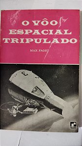 O Vôo Espacial Tripulado - Max Faget