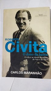 Roberto Civita: o dono da banca - Carlos Maranhão