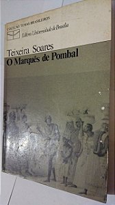 O Marquês De Pombal - Teixeira Soares