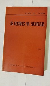 Os Filósofos Pré-Socráticos - G. S. Kirk