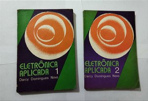 Kit 2 Livros - Eletrônica Aplicada - Darcy Domingues Novo - ( Vol. 1 e 2 )
