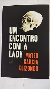Um encontro com a Lady -  Mateo García Elizondo