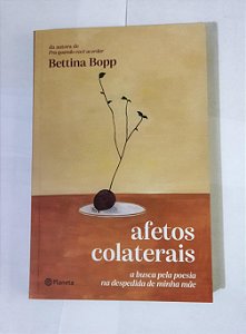 Afetos colaterais - Bettina Bopp
