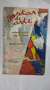 Gostar De Arte: Verbetes sobre arte e cultura - Graziella Rollemberg