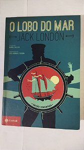 O Lobo do Mar: edição comentada - Jack London