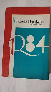 1Q84 - livro 3 - Haruki Murakami