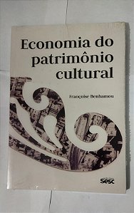 Economia do patrimônio cultural - Françoise Benhamou