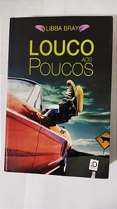 Louco aos Poucos - Libba Bray