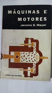 Máquinas E Motores - Jerome S. Meyer