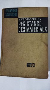 Résistance De Matériaux: Technique Soviétique - V. Féodossiev (Francês)