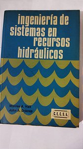 Ingeniería De Sistemas en Recursos Hidráulicos - Warren A. Hall (Espanhol)
