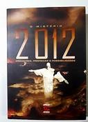 O Mistério 2012 - Predições, Profecias e Possibilidades