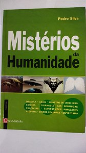 Mistérios da Humanidade - Pedro Silva